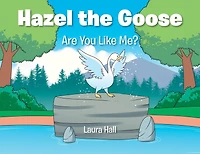 Hazel the Goose: Are You Like Me?