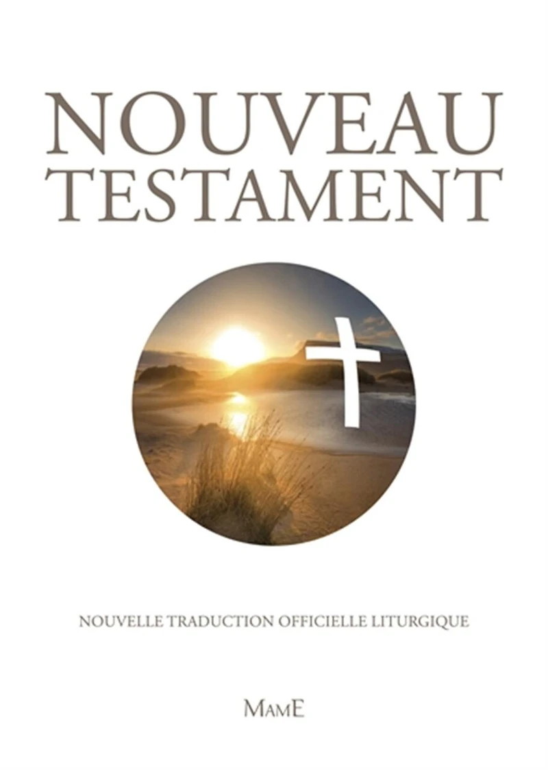Nouveau Testament: nouvelle traduction officielle liturgique