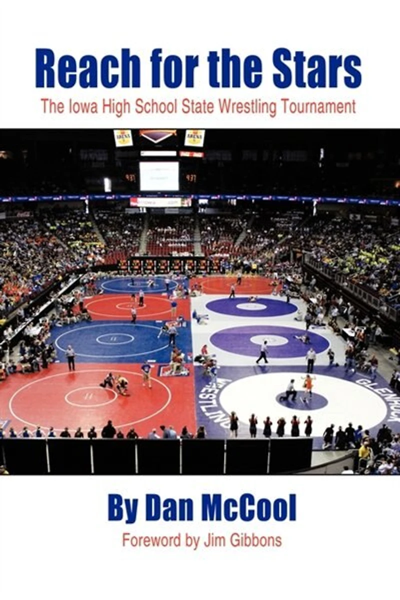 Reach for The Stars: Iowa High School State Wrestling Tournament