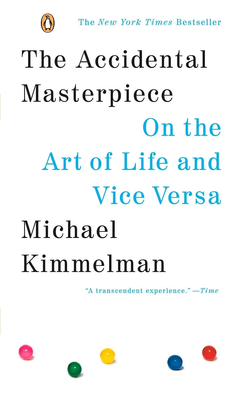 The Accidental Masterpiece: On Art Of Life And Vice Versa
