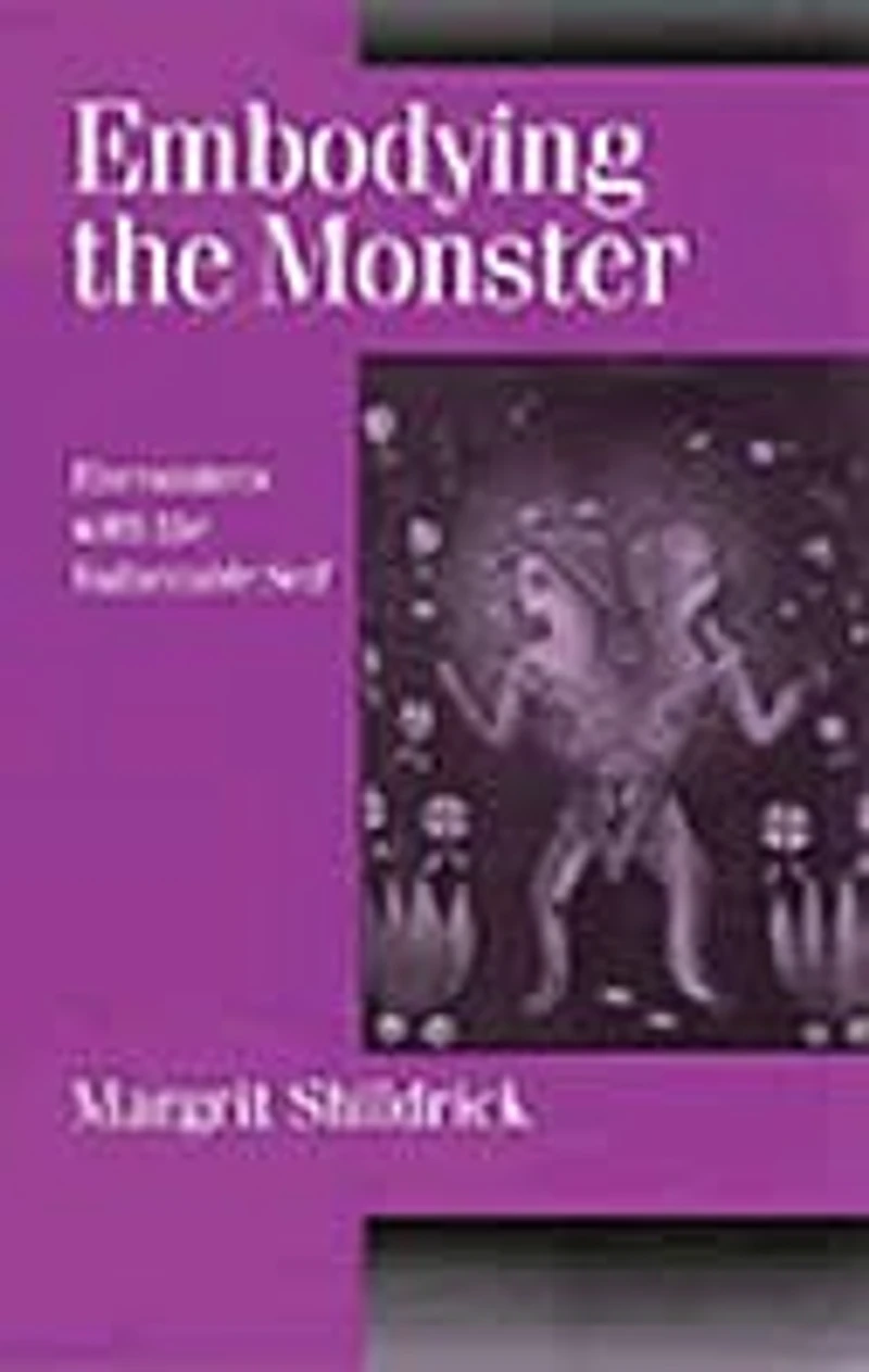 Embodying the Monster: Encounters with Vulnerable Self
