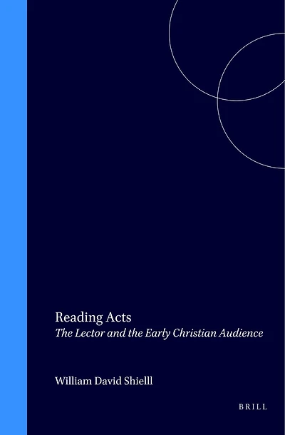 Reading Acts: The Lector and the Early Christian Audience