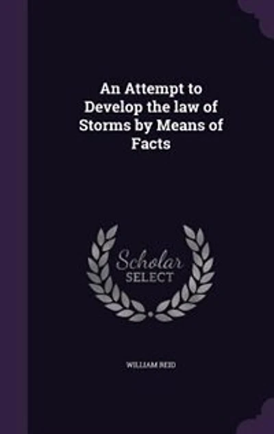 An Attempt to Develop the Law of Storms by Means Facts