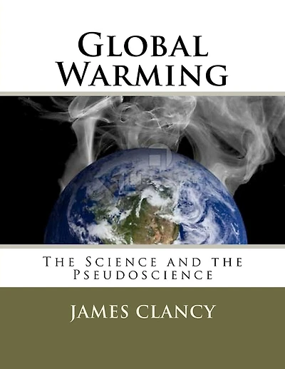Global Warming: The Science and the Pseudoscience