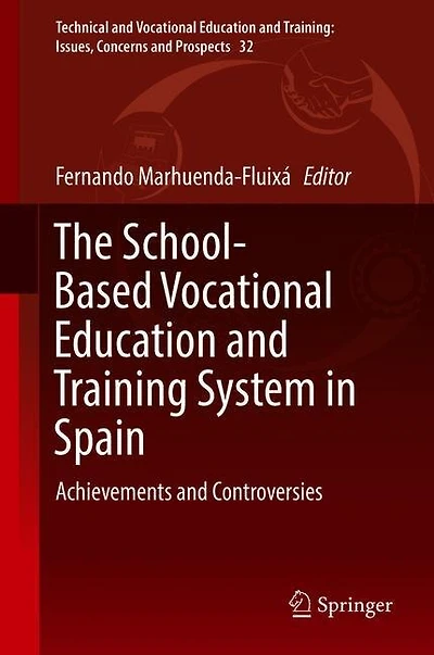 The School-Based Vocational Education and Training System Spain: Achievements Controversies