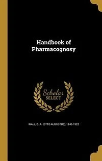Handbook of Pharmacognosy