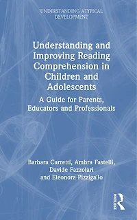 Understanding and Improving Reading Comprehension Children Adolescents: A Guide for Parents, Educators Professionals