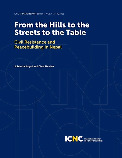 From the Hills to the Streets to the Table: Civil Resistance and Peacebuilding in Nepal
