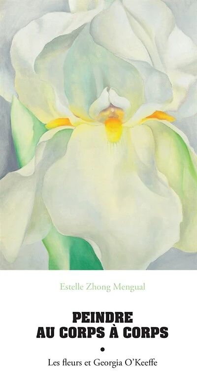 Peindre au corps à corps: les fleurs et Georgia O’Keeffe