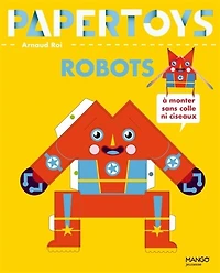 Robots: à monter sans colle ni ciseaux
