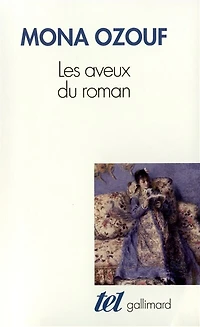 Les aveux du roman: le XIXe siècle entre Ancien Régime et Révolution
