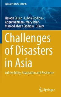 Challenges of Disasters Asia: Vulnerability, Adaptation and Resilience