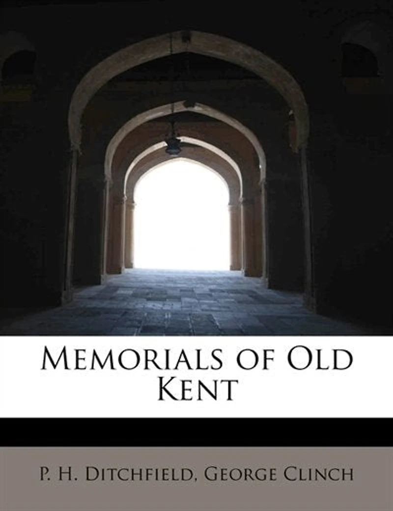 Memorials of old Kent