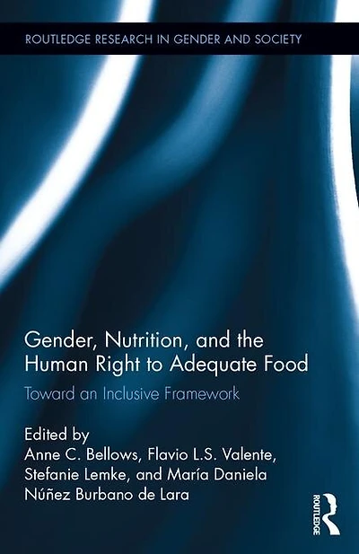 Gender, Nutrition, And The Human Right To Adequate Food: Toward An Inclusive Framework