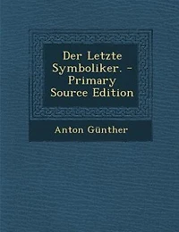 Der Letzte Symboliker. - Primary Source Edition