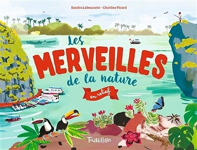Les merveilles de la nature en relief