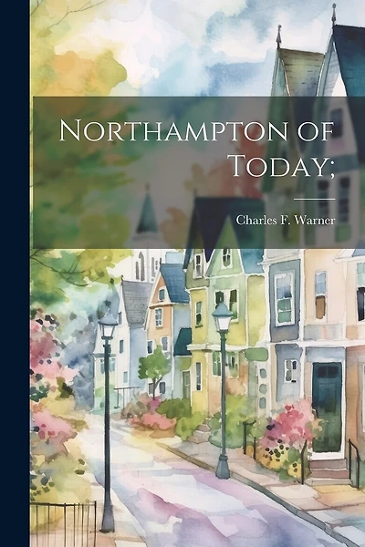 Northampton of Today