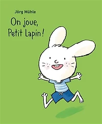ON JOUE PETIT LAPIN !