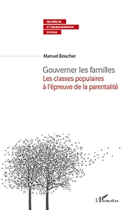 Gouverner les familles - classes populaires à l'épreuve