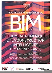 Nouvelles perspectives du BIM: le jumeau numérique et la construction intelligente (smart building)