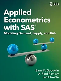 Applied Econometrics With Sas: Modeling Demand, Supply, And Risk