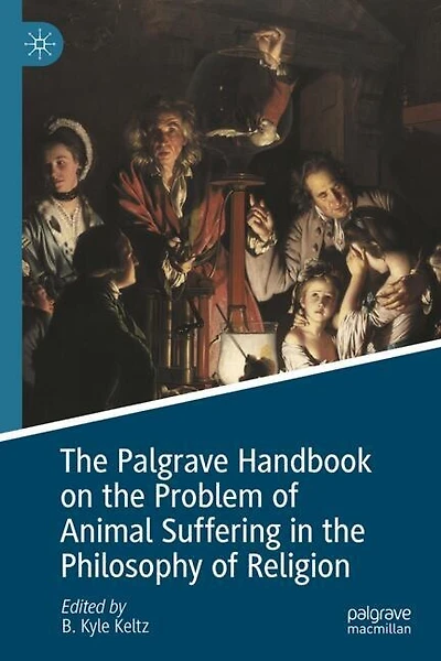 the Palgrave Handbook on Problem of Animal Suffering Philosophy Religion