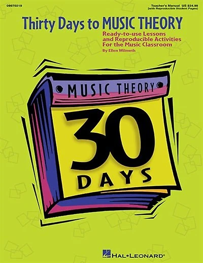 Thirty Days to Music Theory (Classroom Resource): Ready-To-Use Lessons and Reproducible Activities