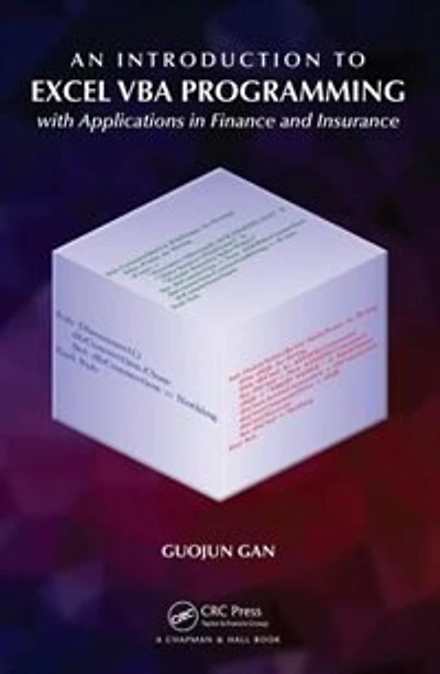 An Introduction to Excel VBA Programming: with Applications Finance and Insurance