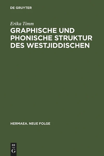 Graphische und phonische Struktur des Westjiddischen: Unter besonderer Berücksichtigung der Zeit um 1600
