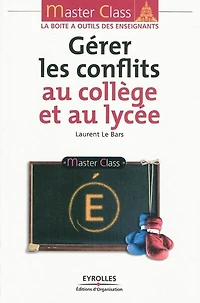 Gérer les conflits au collège et lycée