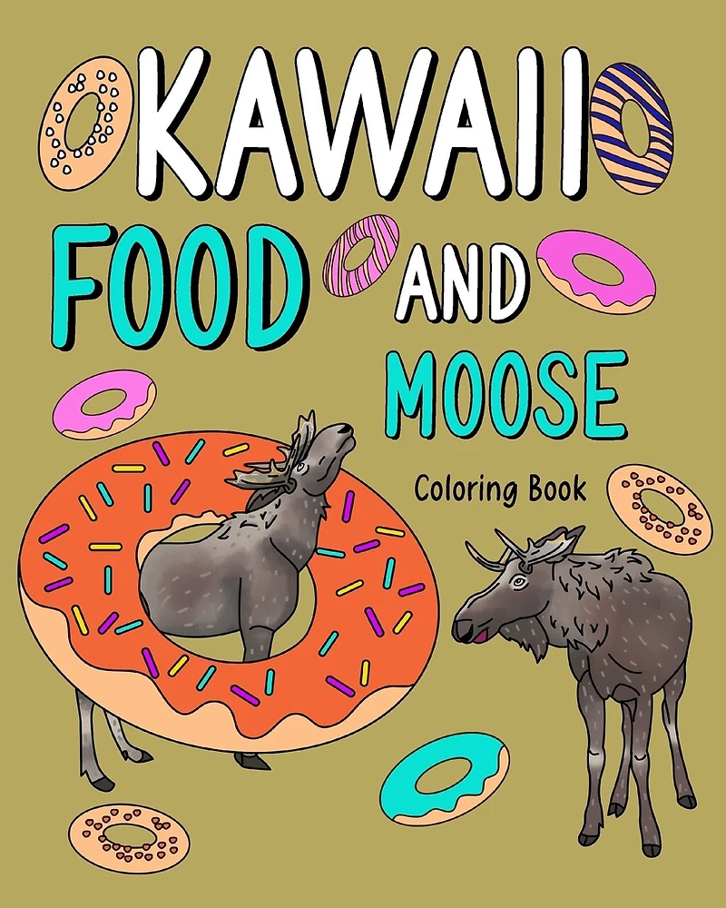 Kawaii Food and Moose Coloring Book: Activity Relaxation, Painting Menu Cute, and Animal Pictures Pages