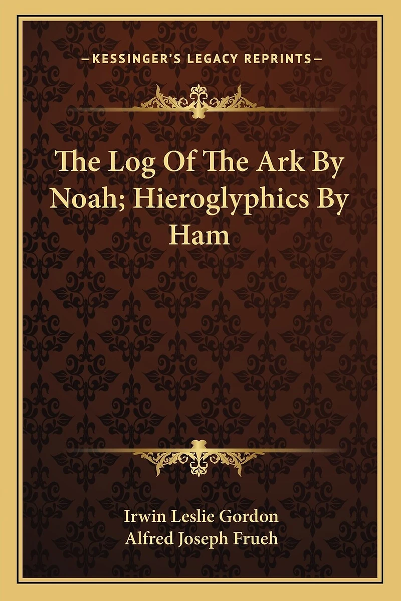 The Log Of The Ark By Noah; Hieroglyphics By Ham