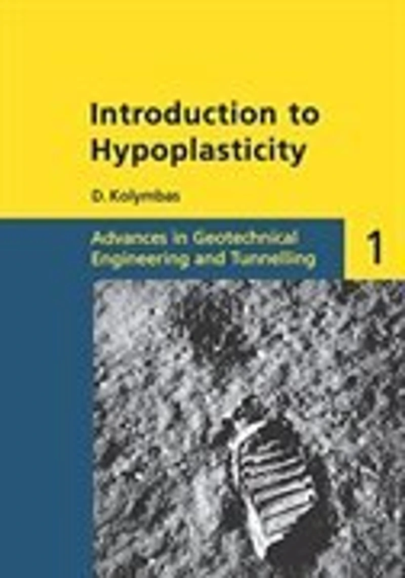 Introduction To Hypoplasticity: Advances Geotechnical Engineering And Tunnelling 1