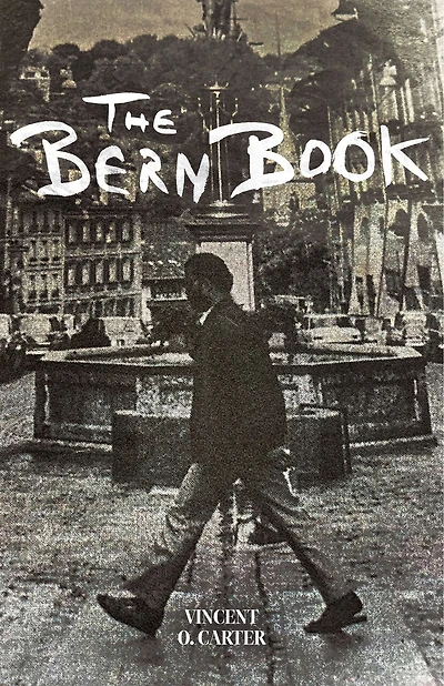 Bern Book: A Record Of A Voyage Of The Mind