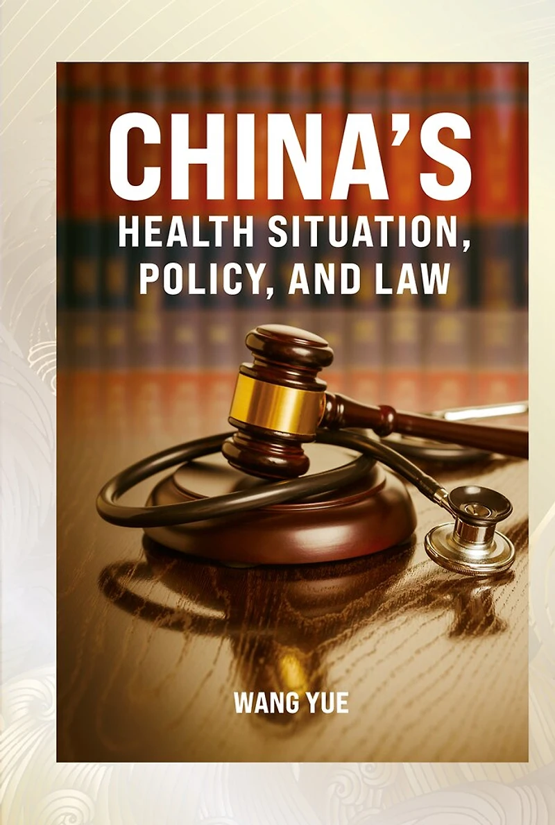 China’s Health Situation, Policy, and Law