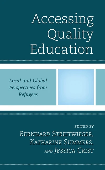 Accessing Quality Education: Local and Global Perspectives from Refugees