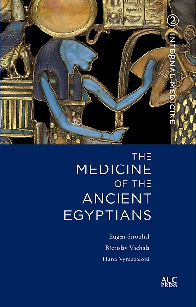 Medicine of the Ancient Egyptians, Volume 2: Internal Medicine