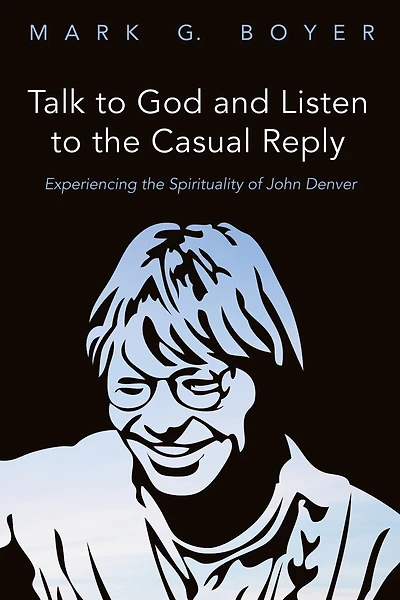 Talk to God and Listen the Casual Reply: Experiencing Spirituality of John Denver
