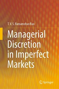 Managerial Discretion Imperfect Markets