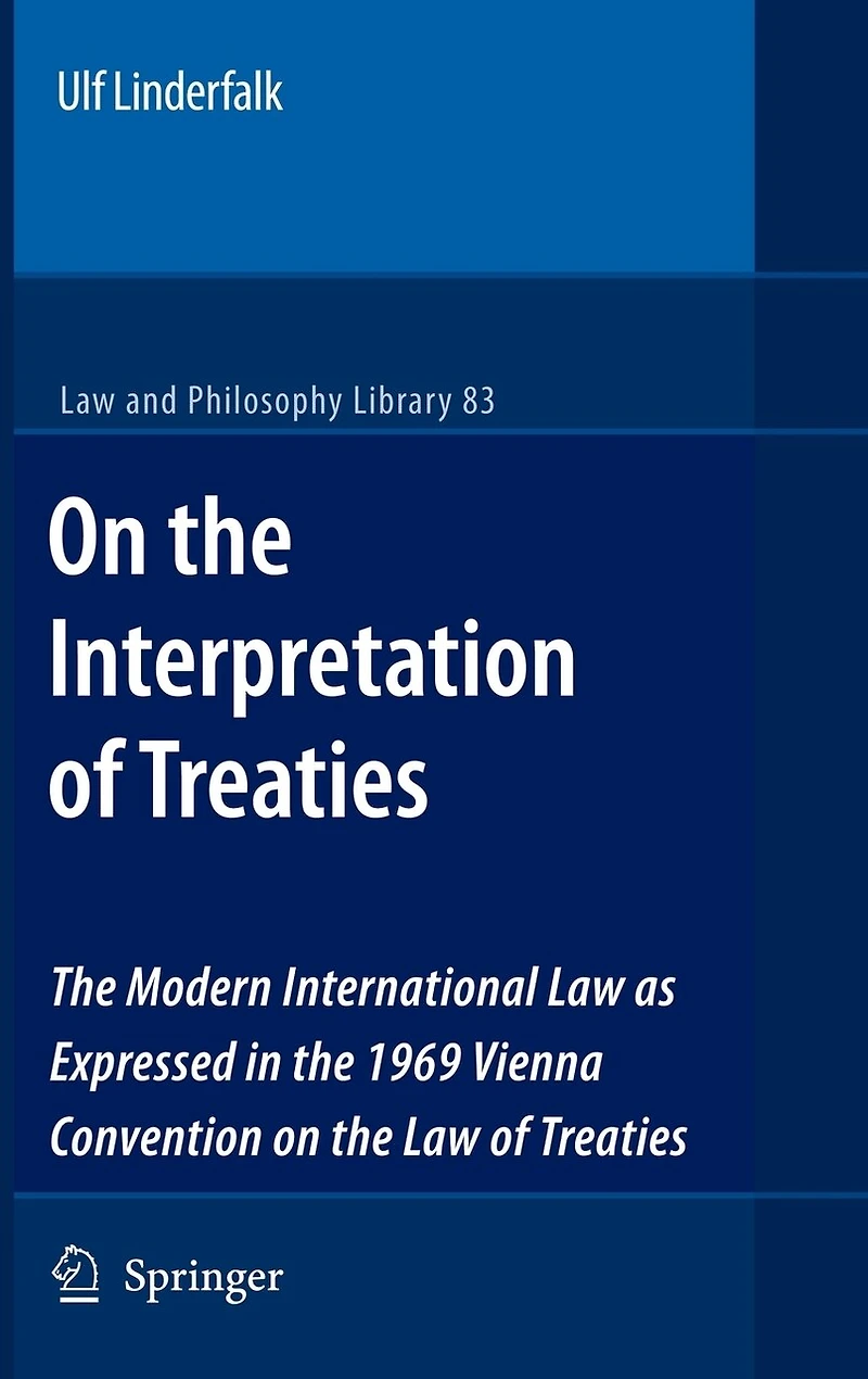on the Interpretation of Treaties: Modern International Law as Expressed 1969 Vienna Convention Treaties
