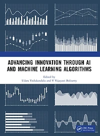 Advancing Innovation through AI and Machine Learning Algorithms