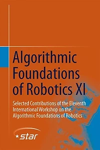 Algorithmic Foundations of Robotics XI: Selected Contributions the Eleventh International Workshop on