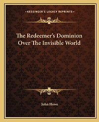 The Redeemer's Dominion Over The Invisible World