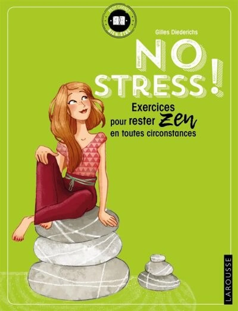 No stress ! : exercices pour rester zen en toutes circonstances: exercices pour rester zen en toutes circonstances