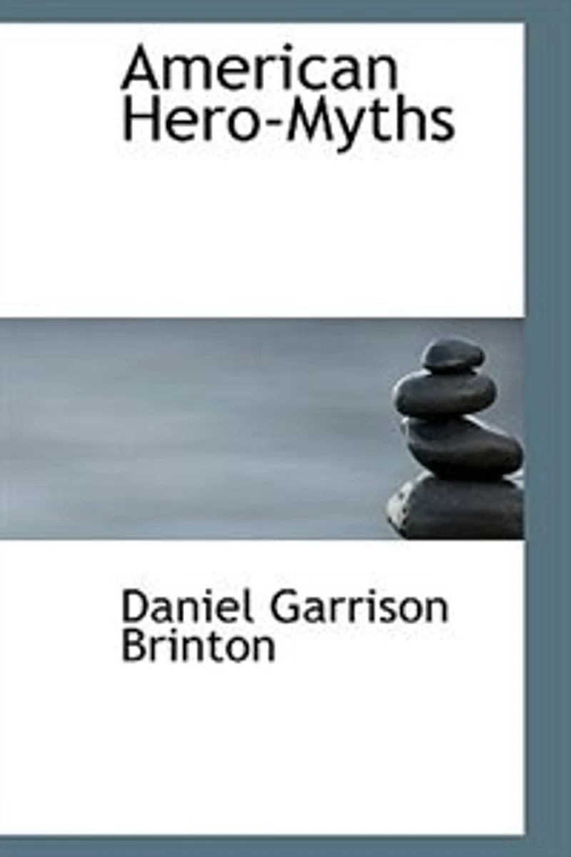 American Hero-myths: A Study the Native Religions of Western Continent