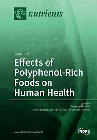Effects of Polyphenol-Rich Foods on Human Health: Volume 2