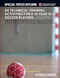 60 Technical Training Activities for 8-18 Year Old Soccer Players