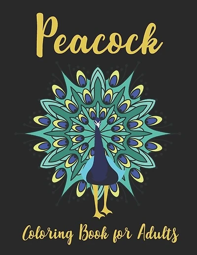 Peacock Coloring Book for Adults: Beautiful Peacock Designs Coloring Book