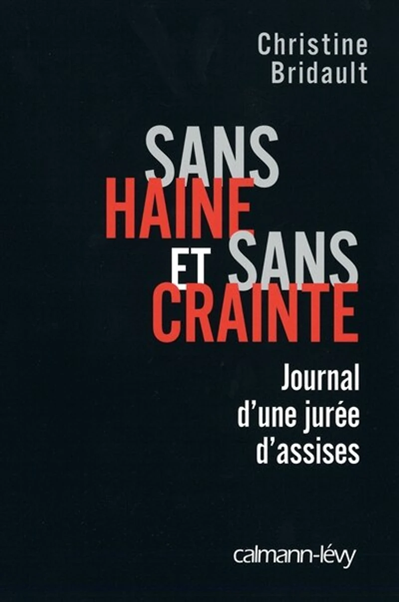 sans haine et crainte: journal d'une jurée d'assises