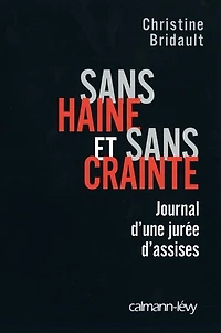 sans haine et crainte: journal d'une jurée d'assises